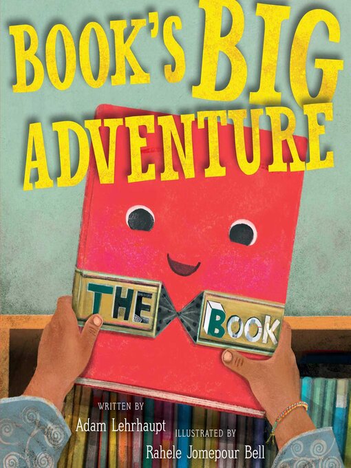 Title details for Book's Big Adventure by Adam Lehrhaupt - Available